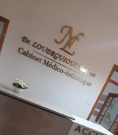 Dr Louerguioui Na, Cabinet de Médecine Générale & Médecine Esthétique